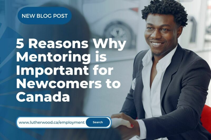 5 reasons why having a mentor is important for newcomers to Canada
