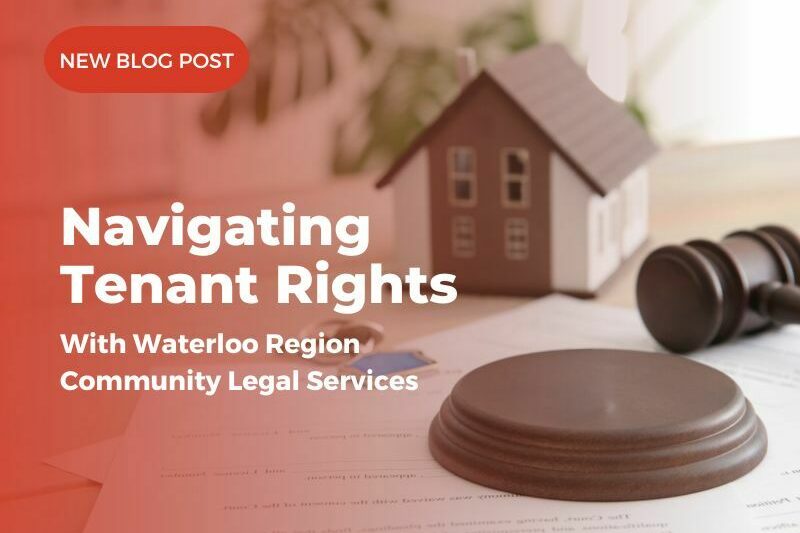 Navigating Tenant Rights with Waterloo Region Community Legal Services Lutherwood