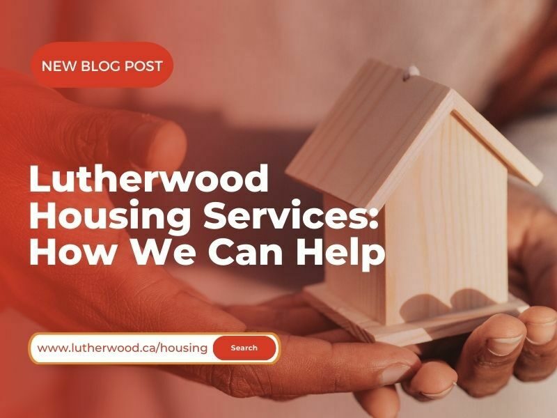 Lutherwood housing services blog cover5